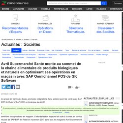 Avril Supermarché Santé monte au sommet de la chaîne alimentaire de produits biologiques et naturels en optimisant ses opérations en magasin avec SAP Omnichannel POS de GK Software