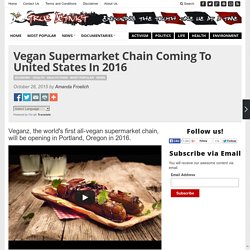 Vegan Supermarket Chain Coming To United States In 2016
