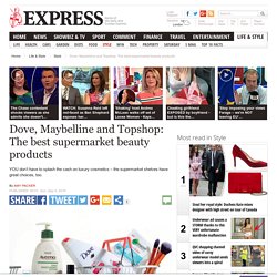 Supermarket beauty products September 2016: Dove, Maybelline and Topshop