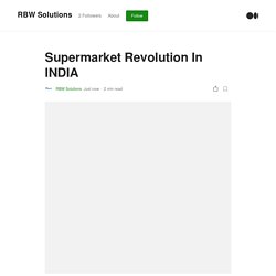 Supermarket Revolution In INDIA
