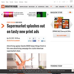 Supermarket splashes out on tasty new print ads