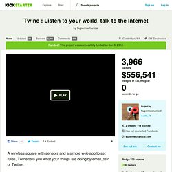 Twine : Listen to your world, talk to the Internet by Supermechanical