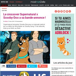 Supernatural x Scooby-Doo le crossover WTF de la saison 13