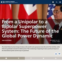 From a Unipolar to a Bipolar Superpower System: The Future of the Global Power Dynamic - Carnegie-Tsinghua Center - Carnegie Endowment for International Peace