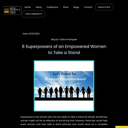8 Superpowers of an Empowered Women to Take a Stand