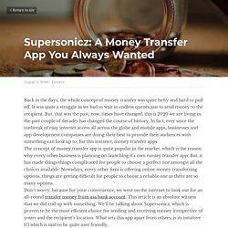 Supersonicz: A Money Transfer App You Always Wanted - Finance