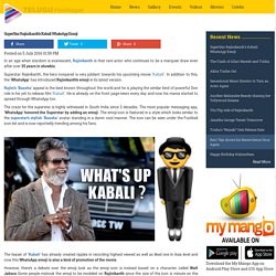 SuperStar Rajinikanth’s Kabali WhatsApp Emoji