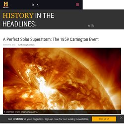 A Perfect Solar Superstorm: The 1859 Carrington Event
