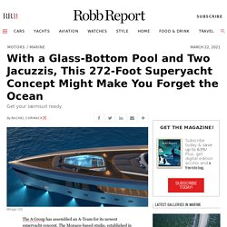 This 272-Foot Superyacht Concept Features a Striking Glass-Bottom Pool
