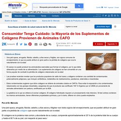 La Mayoría de los Suplementos de Colágeno Provienen de Animales CAFO