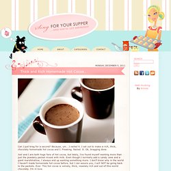 Thick and Rich Homemade Hot Cocoa…