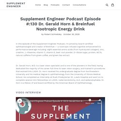 Supplement Engineer Podcast Episode #:130 Dr. Gerald Horn & Breinfuel