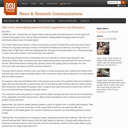 OREGON STATE UNIVERSITY 13/03/13 OSU turns winemaking waste into food supplements and flowerpots