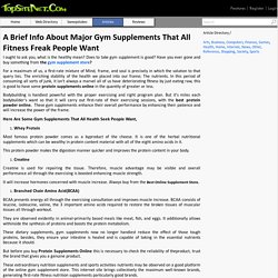 A Brief Info About Major Gym Supplements That All Fitness Freak People Want