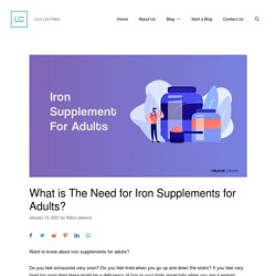 What Is The Need For Iron Supplements For Adults? - Lifestyle Chronic