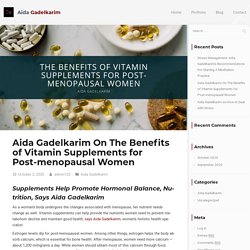 The Benefits of Vitamin Supplements for Post-menopausal Women