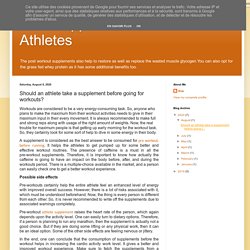 Best Supplements for Endurance Athletes: Should an athlete take a supplement before going for workouts?