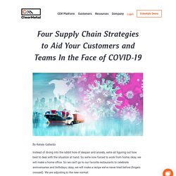 4 Supply Chain Strategies to Aid In the Face of COVID-19