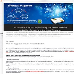 Supply Chain Management Consultants: Why to Hire Supply Chain Consulting Firm and Its Benefits?