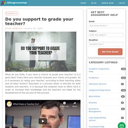 Do you support to grade your teacher?