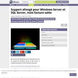 Support allongé pour Windows Server et SQL Server, mais facture salée