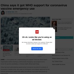 China says it got WHO support for coronavirus vaccine emergency use