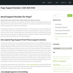 Pogo Support Number 1-854-400-5545