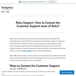 Roku Support- How to Contact the Customer Support team of Roku? – Techginius