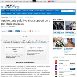 Apple starts paid live chat support on a per-incident basis