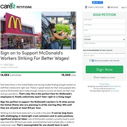 Sign on to Support McDonald's Workers Striking For Better Wages!
