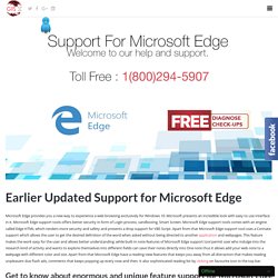 support for microsoft edge At toll free 1-800-294-5907