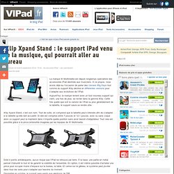 iKlip Xpand Stand : le support iPad venu de la musique, qui pourrait aller au bureau