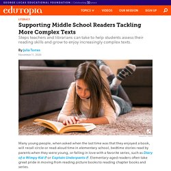 How to Support Middle School Readers Tackling More Complex Texts