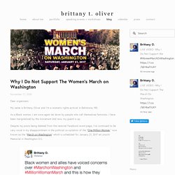 Why I Do Not Support The Women's March on Washington — brittany t. oliver