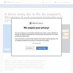 A deux mois de la fin du support, Windows 7 est encore installé sur 27% des PC