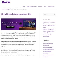 Roku Support - Xfinity Stream Beta not working on Roku