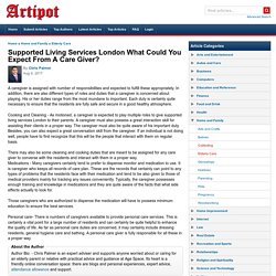 Supported Living Services London What Could You Expect From A Care Giver?