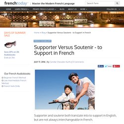 Supporter Versus Soutenir - to Support in French