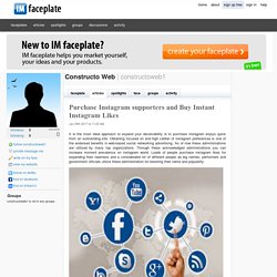 Purchase Instagram supporters and Buy Instant Instagram Likes by Constructo Web
