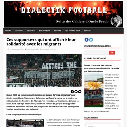 Ces supporters qui ont affiché leur solidarité avec les migrants – Dialectik Football