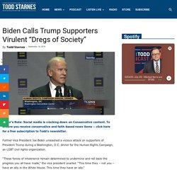 Biden Calls Trump Supporters Virulent "Dregs of Society"