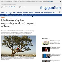 Iain Banks: why I'm supporting a cultural boycott of Israel
