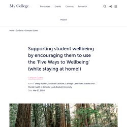 Supporting student wellbeing by encouraging them to use the ‘Five Ways to Wellbeing’ (while staying at home!)