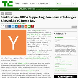 Paul Graham: SOPA Supporting Companies No Longer Allowed At YC Demo Day