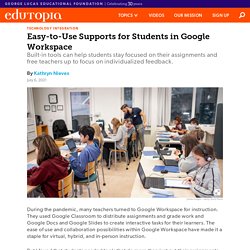 Easy-to-Use Supports for Students in Google Workspace