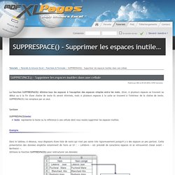 SUPPRESPACE() - Supprimer les espaces inutiles dans une cellule - Tutoriels & Astuces Excel > Fonctions & Formules