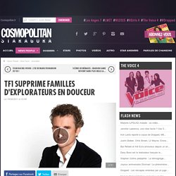 TF1 supprime Familles d'explorateurs en douceur