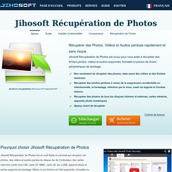 Récupérer des Photos, Vidéos & Audios Supprimées avec Jihosoft Récupération de Photos.