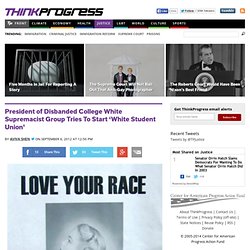 President of Disbanded College White Supremacist Group Tries To Start 'White Student Union'