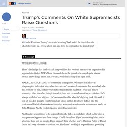 Trump's Comments On White Supremacists Raise Questions